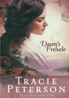 FREE BOOK From [Rakuten Kobo]: Dawn's Prelude (Song of Alaska Series, Book 1) by