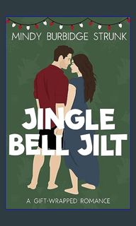 [EBOOK] 📚 Jingle Bell Jilt: A Sweet Romantic Comedy (Gift-Wrapped Romance)     Kindle Edition R