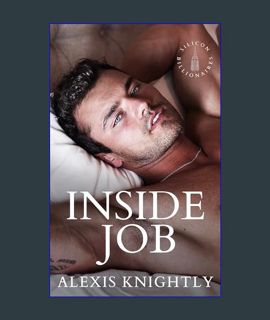 Epub Kndle Inside Job: A Billionaire Fake Fiancé Romance (Silicon Billionaires)     Kindle Edition