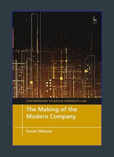DOWNLOAD NOW The Making of the Modern Company (Contemporary Studies in Corporate Law)     1st Editi