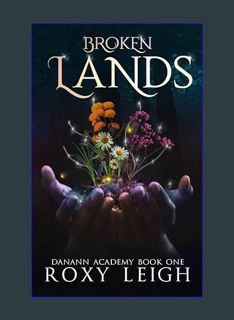 [EBOOK] [PDF] Broken Lands: Danann Academy Book One     Kindle Edition