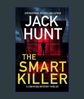 EBOOK [PDF] The Smart Killer (A High Peaks Mystery Thriller Book 4)     Kindle Edition