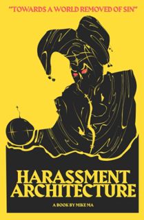 Read Harassment Architecture Author Mike Ma FREE [PDF]