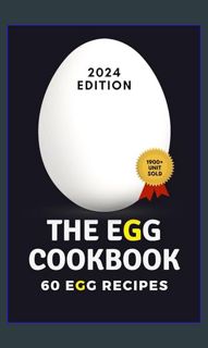 [Ebook]$$ 📚 The Egg Cookbook: 60 Egg Recipes (The Egg & Chicken Cookbook Book 1)     Kindle Edi