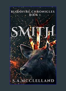 GET [PDF Smith: BloodFire Chronicles (Elements Series)     Kindle Edition