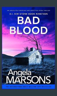#^DOWNLOAD 📖 Bad Blood: An absolutely gripping and addictive crime thriller (Detective Kim Ston