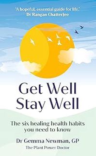 Read Get Well, Stay Well: The six healing health habits you need to know Author Gemma Newman (Author