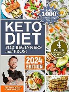 Read Keto Diet for Beginners and Pros!: Over 1000 Individual, Unique Recipes, 2024 Edition Author C.