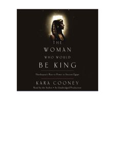 Full Access [Book]|[Download] [PDF]by : The Woman Who Would Be King: Hatshepsuts