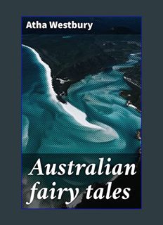 GET [PDF Australian fairy tales     Kindle Edition