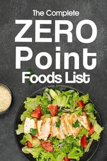 Read The Complete List of Zero Point Foods: Get this complete list of Zero Point Foods, so you can p