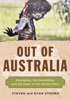 Read Out of Australia: Aborigines, the Dreamtime, and the Dawn of the Human Race by  FREE [PDF]