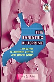Read The Bariatric Blueprint: A Simple Guide To A Successful Lifestyle after Bariatric Surgery Autho