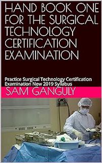 [PDF] Download HAND BOOK ONE FOR THE SURGICAL TECHNOLOGY CERTIFICATION EXAMINATION: Practice Surgic
