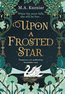 [EPUB/PDF] Download Upon a Frosted Star: A spellbinding fairy tale reimagining of Swan Lake from the