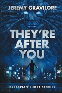 [EPUB/PDF] Download THEY'RE AFTER YOU: DYSTOPIAN SHORT STORIES