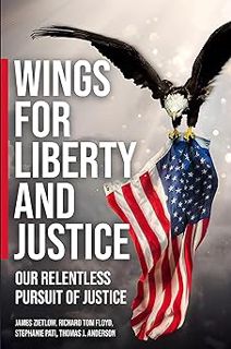 Read Wings for Liberty and Justice: Our Relentless Pursuit for Justice Author Thomas Anderson (Autho