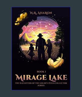 EBOOK [PDF] Mirage Lake (The Daughters of The Golden Peels Collector Book 1)     Kindle Edition