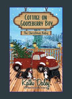DOWNLOAD NOW Cottage on Gooseberry Bay: The Christmas Baby     Kindle Edition
