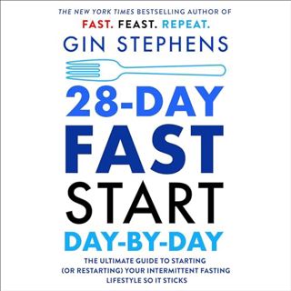 Read 28-Day Fast Start Day-by-Day: The Ultimate Guide to Starting (or Restarting) Your Intermittent