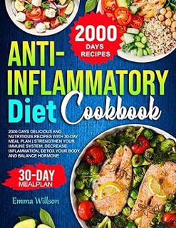 Read ANTI-INFLAMMATORY DIET COOKBOOK: 2000 DAYS DELICIOUS AND NUTRITIOUS RECIPES WITH 30-DAY MEAL PL