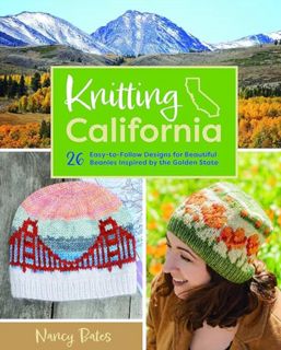 [EPUB/PDF] Download Knitting California: 26 Easy-to-Follow Designs for Beautiful Beanies Inspired by