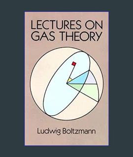 READ [E-book] Lectures on Gas Theory (Dover Books on Physics)     Reprint Edition