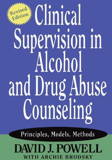 Read Now Clinical Supervision in Alcohol and Drug Abuse Counseling: Principles, Models, Methods