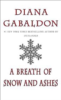 PDF ❤ A Breath Of Snow And Ashes (Outlander, Book 6) READ [PDF] A Breath Of Snow And Ashes (Outlande