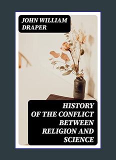 [EBOOK] [PDF] History of the Conflict Between Religion and Science     Kindle Edition