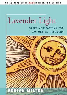 Read Now LAVENDER LIGHT: DAILY MEDITATIONS FOR GAY MEN IN RECOVERY Author  FREE [Book]