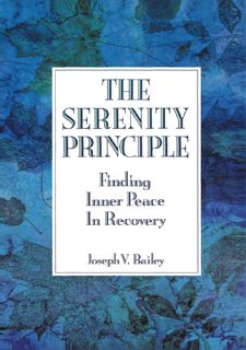 Read Now The Serenity Principle: Finding Inner Peace in Recovery Author  FREE [Book]