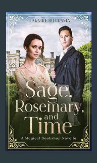 (DOWNLOAD PDF)$$ ⚡ Sage, Rosemary, and Time: A Magical Bookshop Novella     Kindle Edition PDF