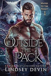 [Read Ebook] Outside The Pack: A Forbidden Shifter Romance (Mated To The Night Book 1) get [PDF] Dow