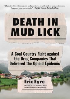 Read Now Death in Mud Lick: A Coal Country Fight against the Drug Companies That Delivered the
