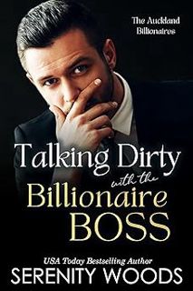 PDF ❤ Talking Dirty with the Billionaire Boss: The Auckland Billionaires (A Boss in a Billion Book 1