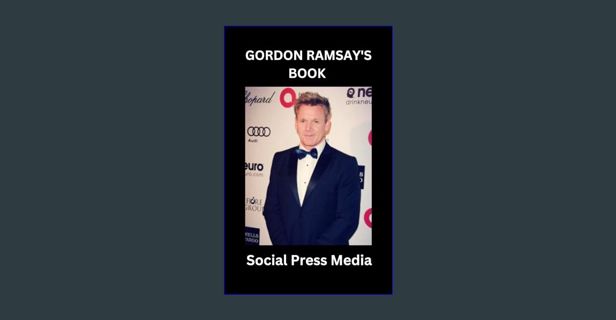[EBOOK] [PDF] Gordon Ramsay's Book : Gordon Ramsay welcomes the 6th child with woman Tana' What an