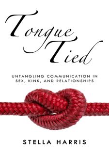 (Unlimited ebook) Tongue Tied: Untangling Communication in Sex,