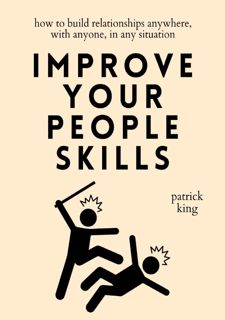DOWNLOAD Improve Your People Skills: How to Build Relationships