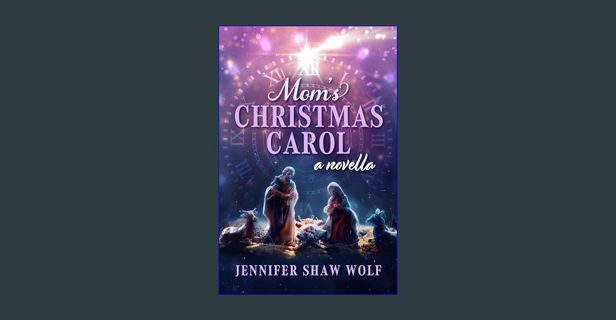 GET [PDF Mom's Christmas Carol     Kindle Edition