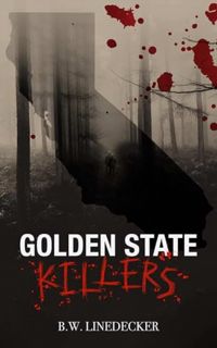 [EPUB/PDF] Download Golden State Killers: Notorious Serial Killers of California: From the streets o