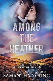 [EBOOK] 📚 Among the Heather (The Highlands Series Book 2) DOWNLOAD/PDF Among the Heather (The Highl