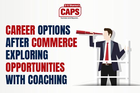Career Options after Commerce Exploring Opportunities with D. G. Sharma's CAPS Nagpur