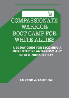 EBOOK Compassionate Warrior Boot Camp for White Allies: A 30 Day