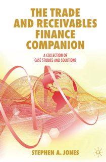 Kindle Read The Trade and Receivables Finance Companion: A Collection of Case Studies and Solutions