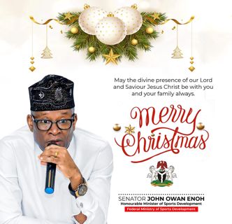 Sports Minister, Senator John Enoh Extends Yuletide Greetings to Nigerians.