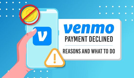 Why is My Venmo Transfer Payment Declined?