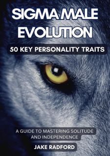 KINDLE Sigma Male Evolution: Unveiling the 50 Key Personality