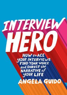 [PDF] Interview Hero: How to Ace Your Interviews, Find Your Voice,