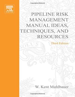 (EPUB/PDF)->DOWNLOAD Pipeline Risk Management Manual: Ideas  Techniques  and Resources [EPUB